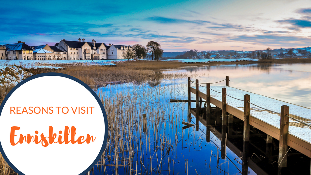 Reasons to Visit Enniskillen